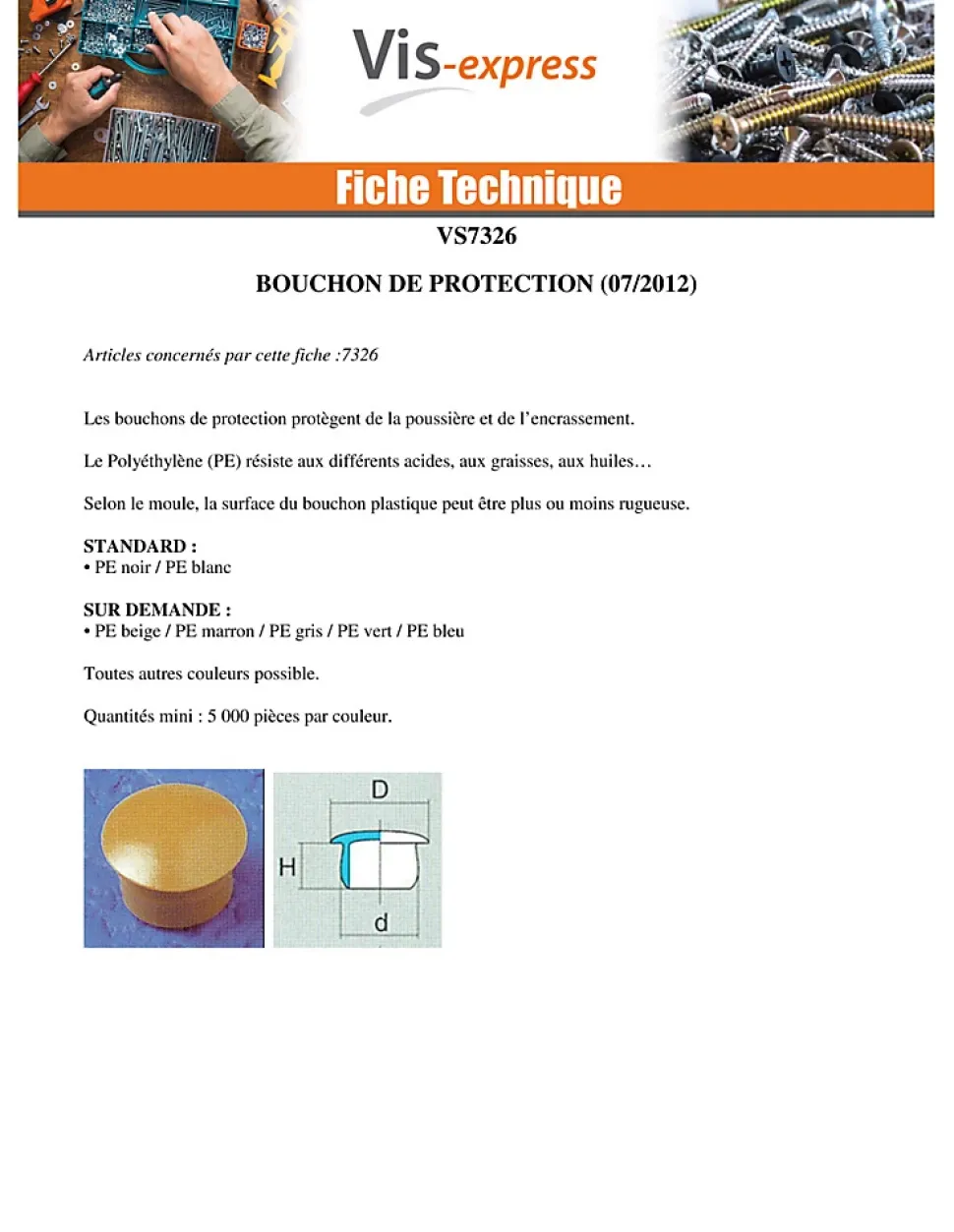 Bouchon Diamètre du corps 10 Diamètre de tête: 13 Longueur sous tête 6.7 Nylon RAL9010 blanc pur - 100 pièces